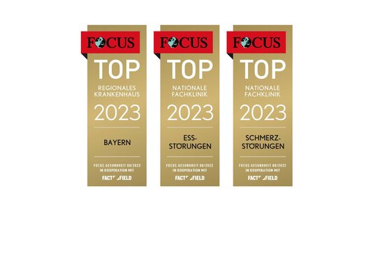 Drei goldene Focus-Siegel 2023: Top Regionales Krankenhaus Bayern, Top Fachklinik Essstörungen, Top Fachklinik Schmerzstörungen