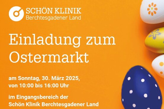Einladung zum Ostermarkt der Schön Klinik Berchtesgadener Land mit bunten Ostereiern auf orangem Hintergrund